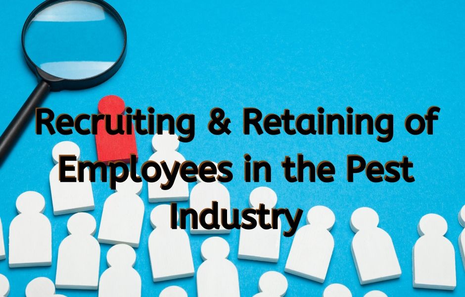 Recruiting and Retaining of Employees in the Pest Industry